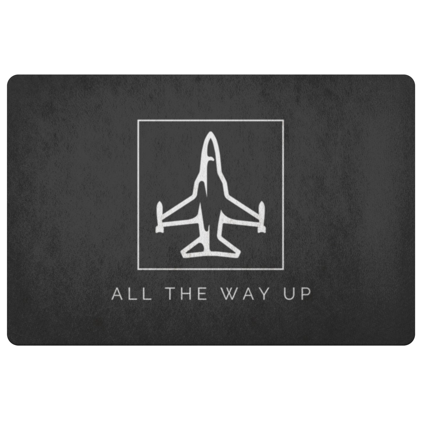 ALL THE WAY UP DOORMAT